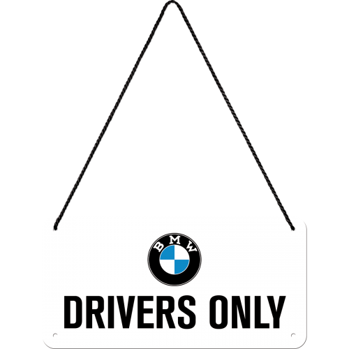 Hängeschild "BMW Drivers Only"